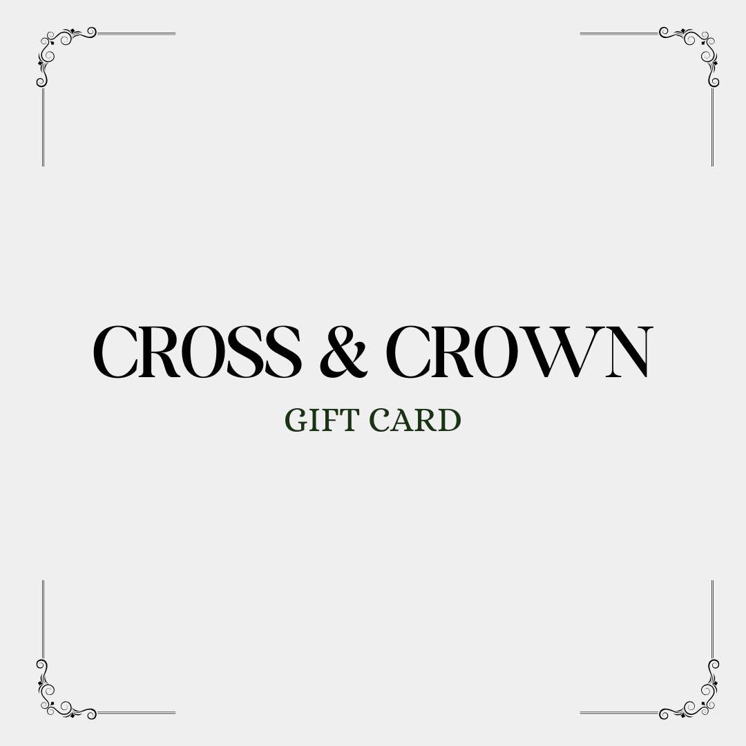 Cross & Crown Gift Card - Cross & Crown